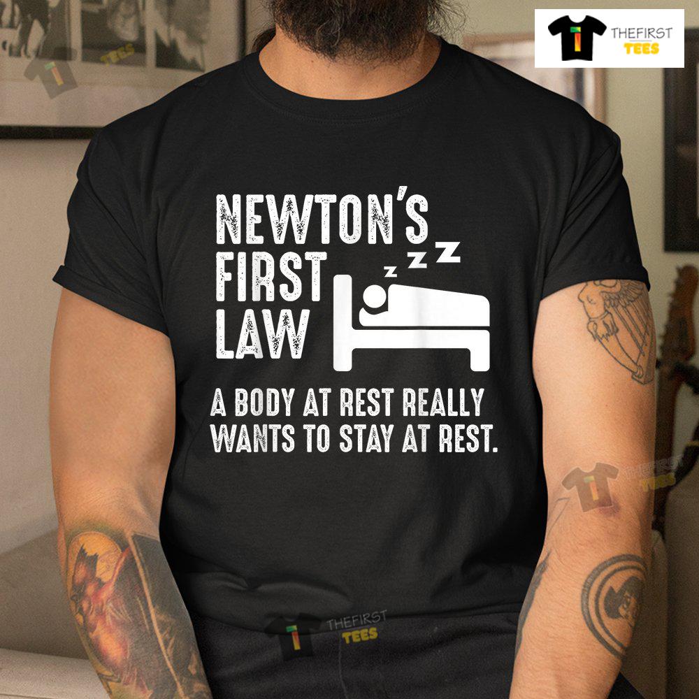 newton-physics-joke-first-law-sleep-gag-shirt-3.jpg