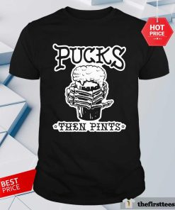 Pucks Then Pints Beer T-shirt