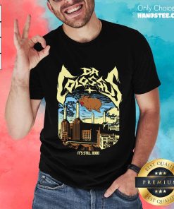 Dr. Colossus It's Still Good T-Shirt