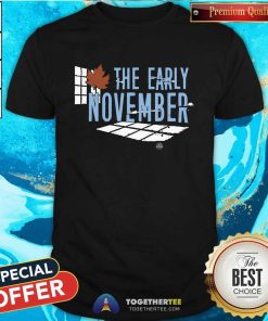 The Early November T-shirt