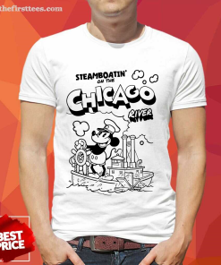 Steamboatin' On The Chicago River Steamboat Willie Mickey Classic Shirt