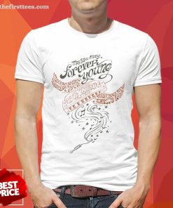 May You Stay Forever Young Bob Dylan T-shirt