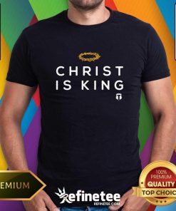 Christ Is King T-shirt
