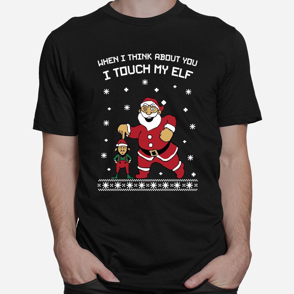 When I Think About You I Touch My Elf Snowflake Christmas Shirt