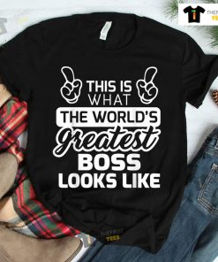 World’s Greatest Boss Best Boss Ever Shirt