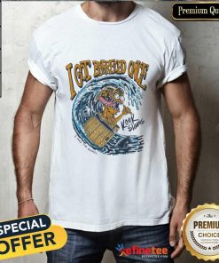 I Got Barreled Once I Was The Barrel T-shirt