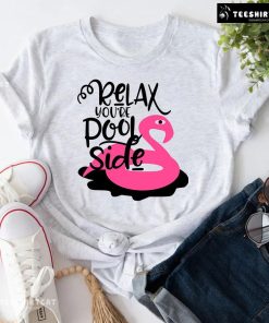 Relax You’re Pool Side Flamingo T-Shirt