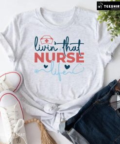 Livin’ That Nurse Life Stethoscope T-Shirt