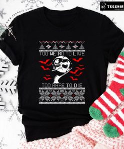 Too Weird To Live Too Rare To Die Christmas T-Shirt