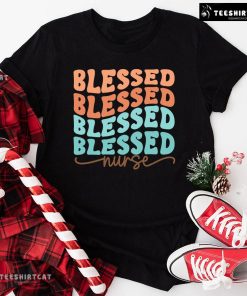 Blessed Blessed Blessed Blessed Nurse T-Shirt