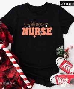Future Nurse Nursing School T-Shirt
