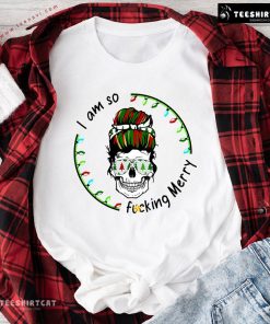 Cool Skull I Am So Fucking Merry Christmas T-Shirt