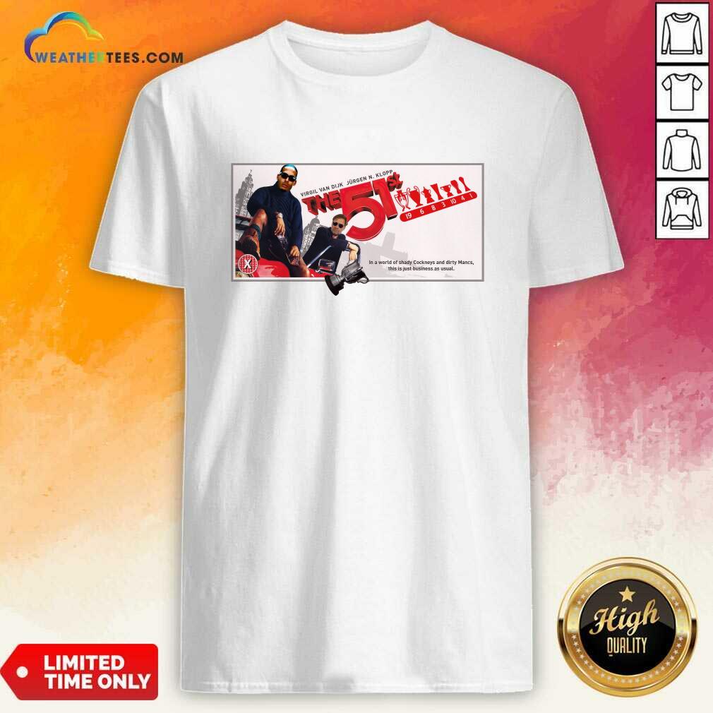shirt Virgul Van Dijk Jurgen N Klopp The 51st T-shirt