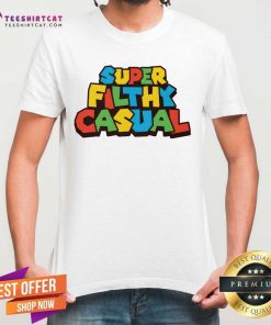 Super Filthy Casual T-shirt