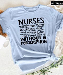 Nurses Without A Perscription T-Shirt