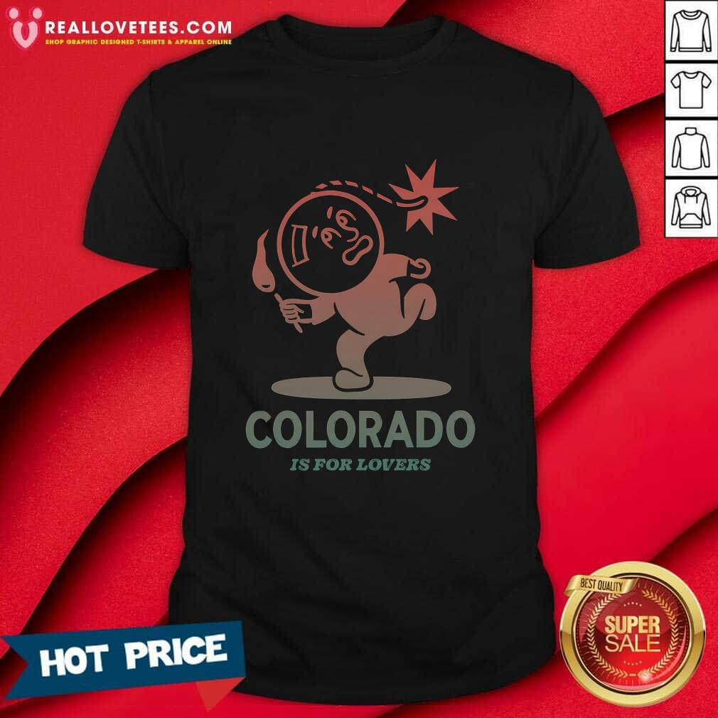 Shirt Colorado Is For Lovers T-shirt