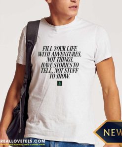 Fill Your Life With Adventures Pigment-Dyed T-shirt