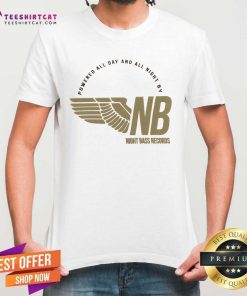 Powered All Day And All Night By Night Bass Records T-shirt
