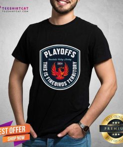 Playoffs Coachella Valley Hockey Firebirds 2024 This Is Firebirds Territory T-shirt