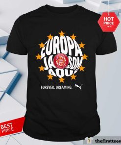 Europa Ja Som Aqui Forever Dreaming T-shirt