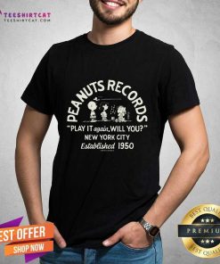 Peanuts Records Play It Again Will New York City Established 1950 T-shirt