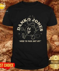 Danko Jones Bomb Here To Fuck Shit Up T-shirt
