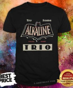 Try Some Alkaline Trademark Trio Bat T-shirt