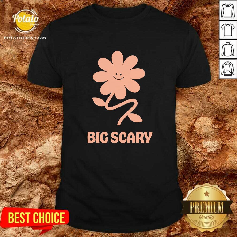 Shirt Flower Daisy Stem Big Scary T-shirt
