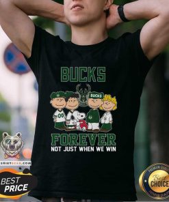 Milwaukee Bucks Snoopy Peanuts Bucks Forever Not Just When We Win T-shirt