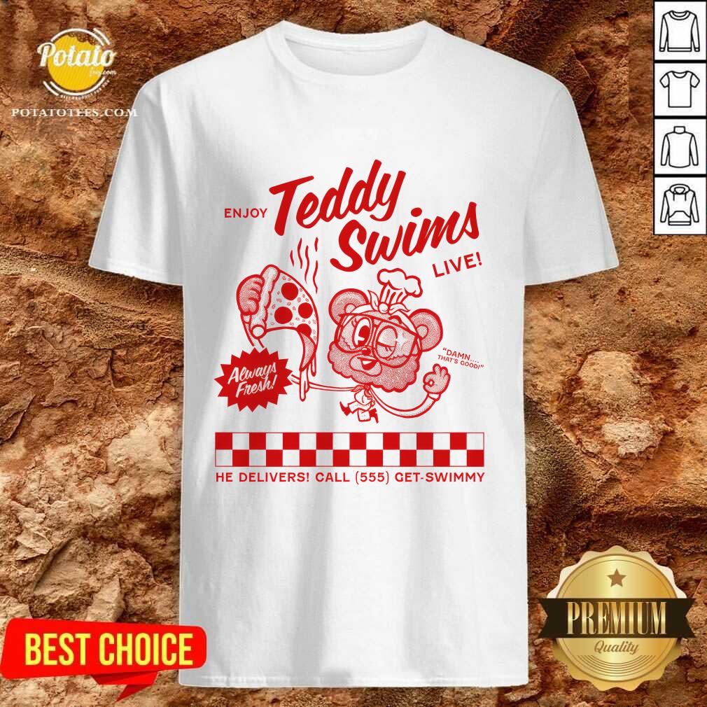 Shirt Enjoy Swimmy Pizza Live Always Fresh T-shirt