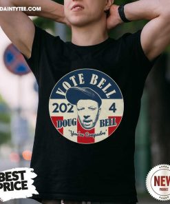 Chip Chipperson Vote Bell 2024 Doug Bell You're Compadre T-shirt