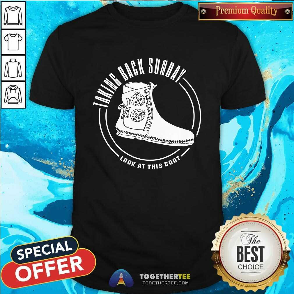shirt Taking Back Sunday Look At This Boot T-shirt