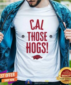 Premium Arkansas Razorbacks Basketball Cal Those Hogs T-Shirt