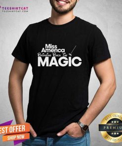 Miss Ameria Bringing Back The Magic T-shirt