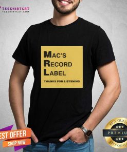 Mac's Record Label Logo Thanks For Listening T-shirt
