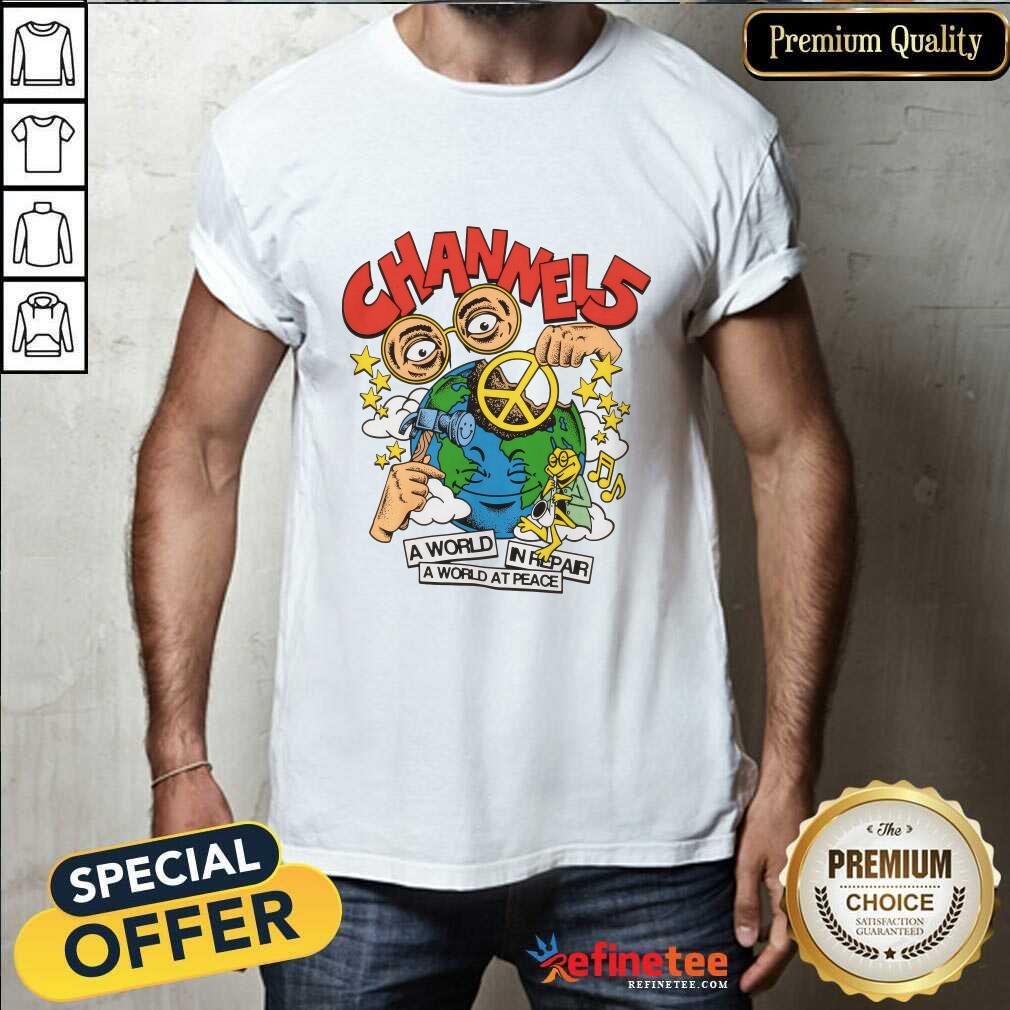 shirt Channel 5 A World In Repair A World At Peace T-shirt