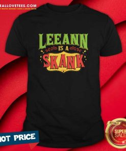 Leeann Is A Skank Classic T-shirt