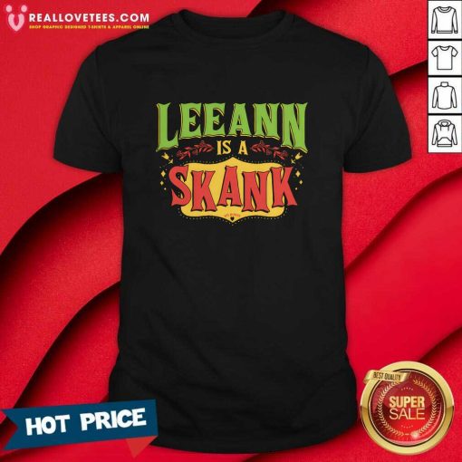 Leeann Is A Skank Classic T-shirt
