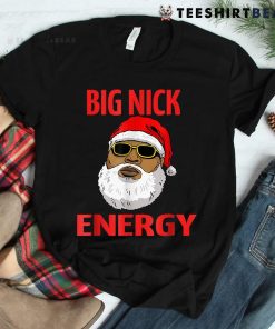 Big Nick Energy Shirt Black African Santa Christmas Shirt