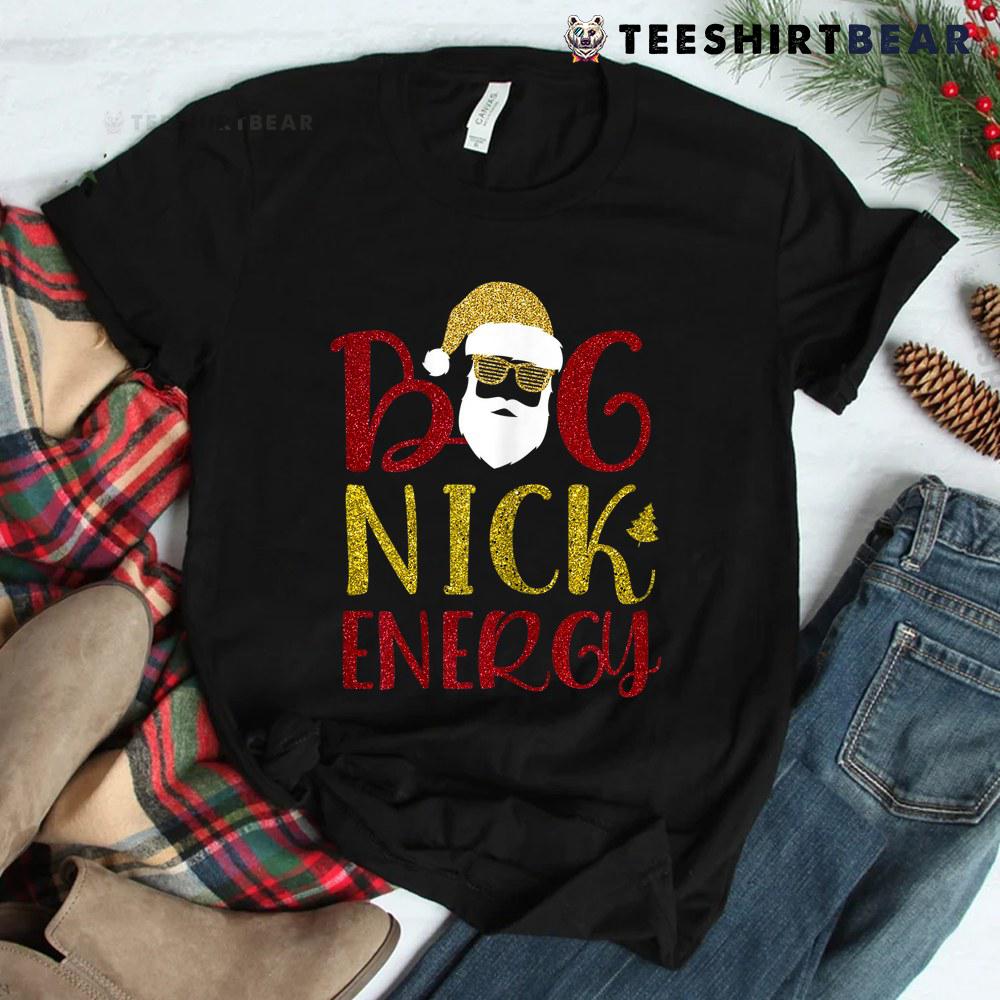 big-nick-energy-shirt-santa-big-nick-energy-christmas-2022-shirt-1-1.jpg