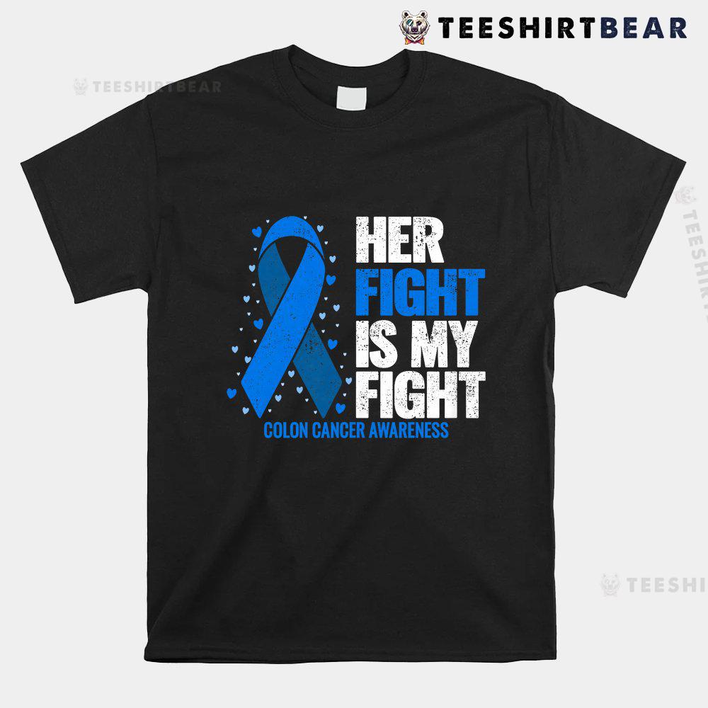 colon-cancer-her-fight-is-my-fight-colon-cancer-awareness-shirt-1.jpg