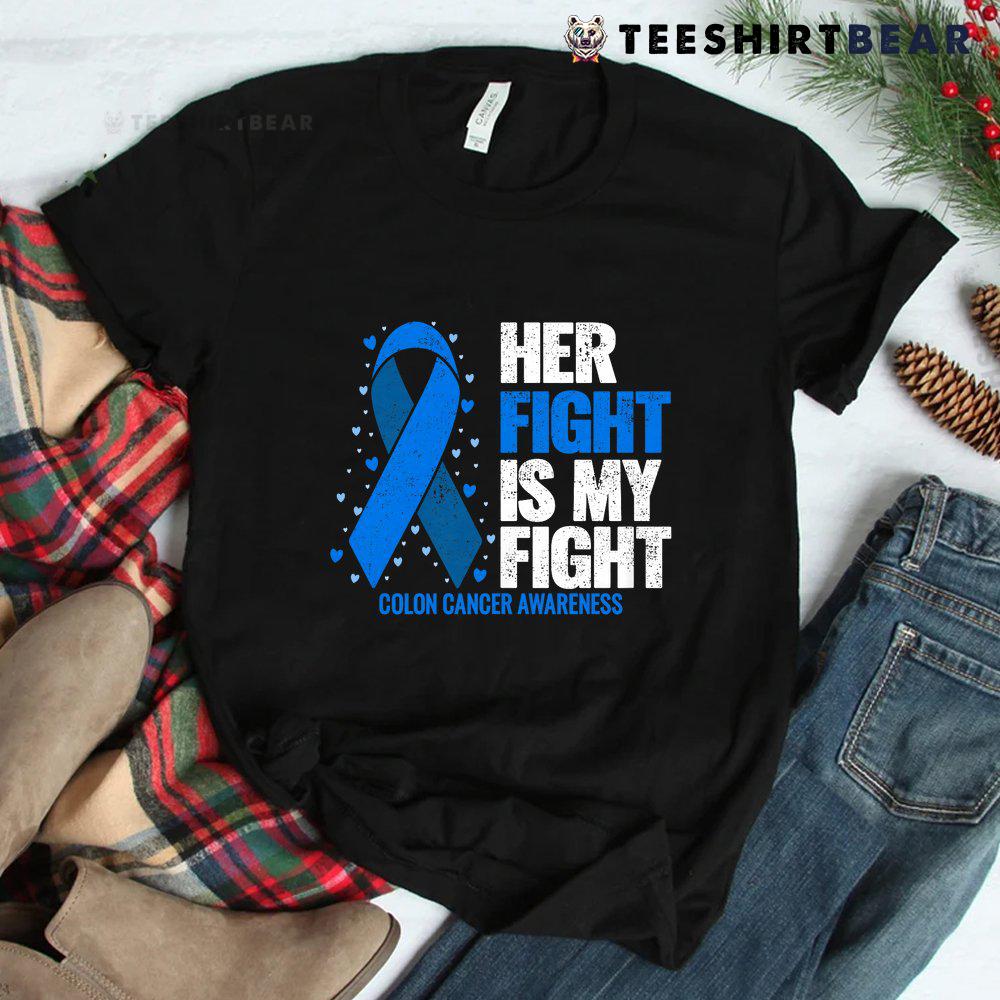 colon-cancer-her-fight-is-my-fight-colon-cancer-awareness-shirt-2.jpg