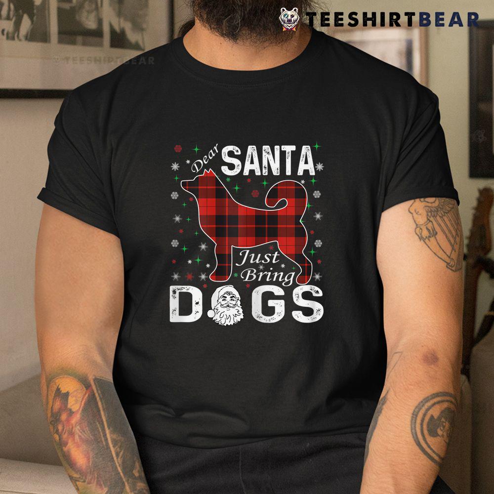dear-santa-just-bring-dogs-christmas-shirt-3.jpg