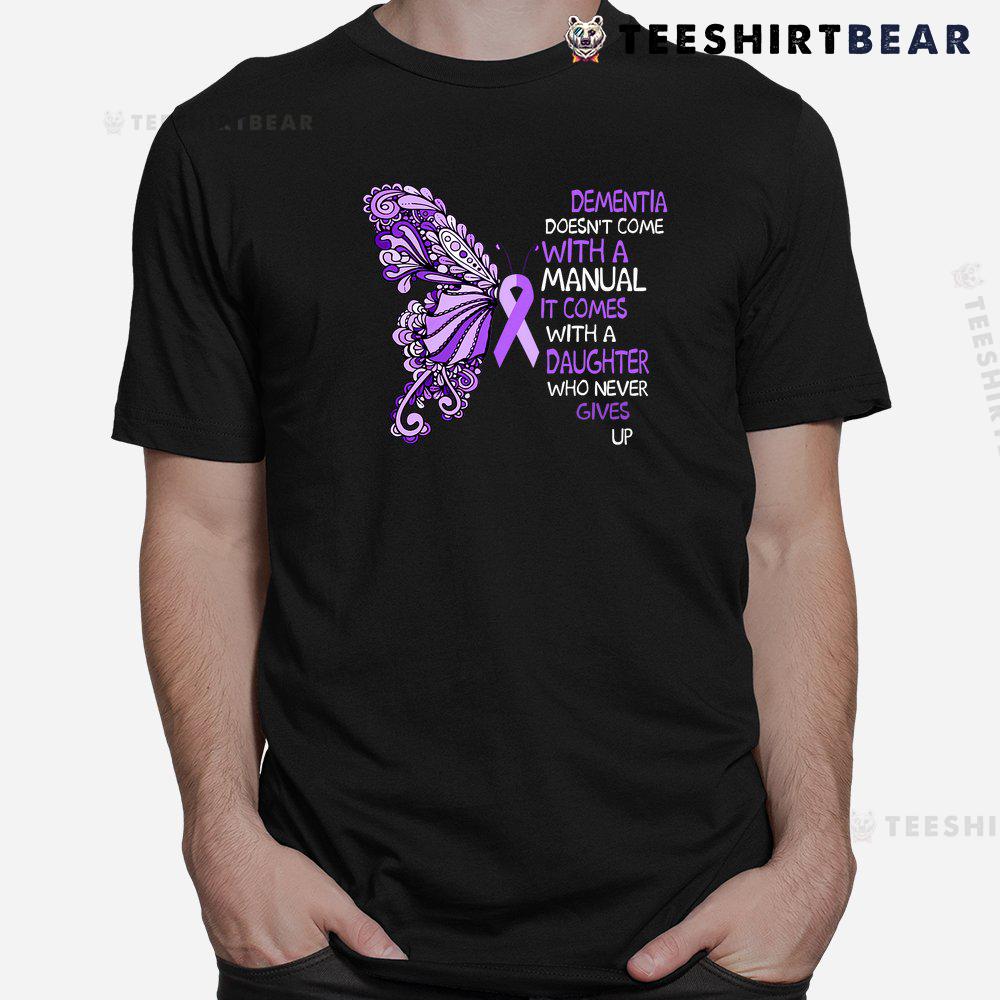 dementia-doesnt-come-with-a-manual-it-comes-with-a-daughter-shirt-1-1.jpg