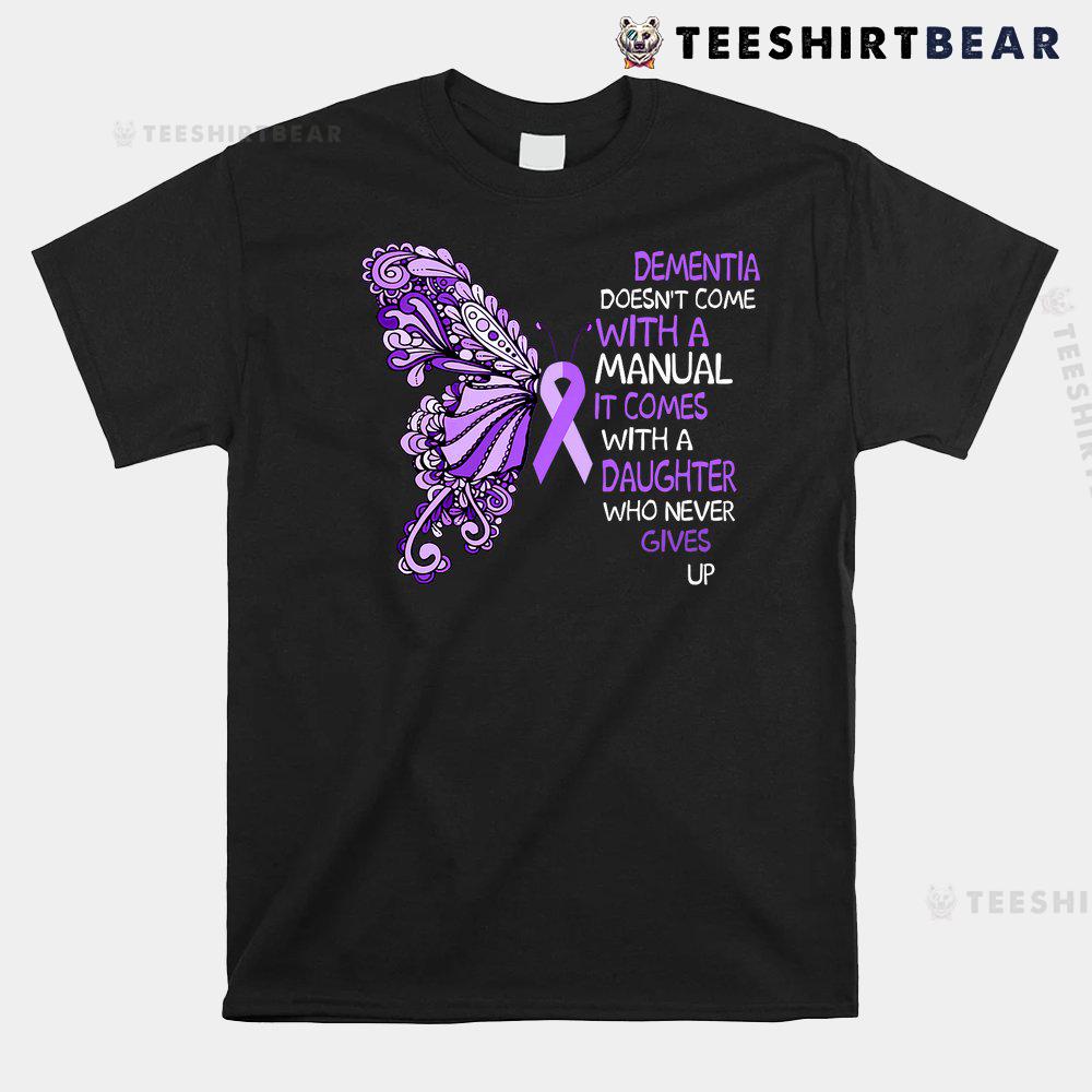 dementia-doesnt-come-with-a-manual-it-comes-with-a-daughter-shirt-1.jpg