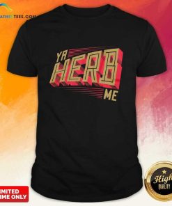 Ya HERB Me T-shirt