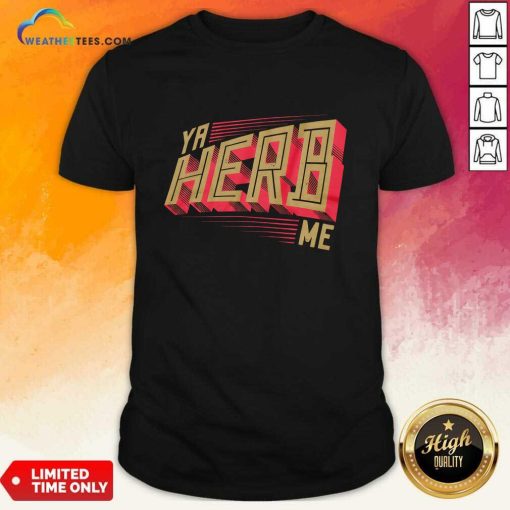 Ya HERB Me T-shirt