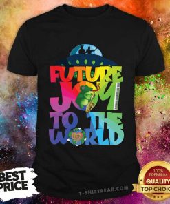 UFOs Future Joy to the World T-shirt