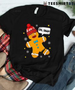 Gingerbread Man Oh Snap Christmas Shirt