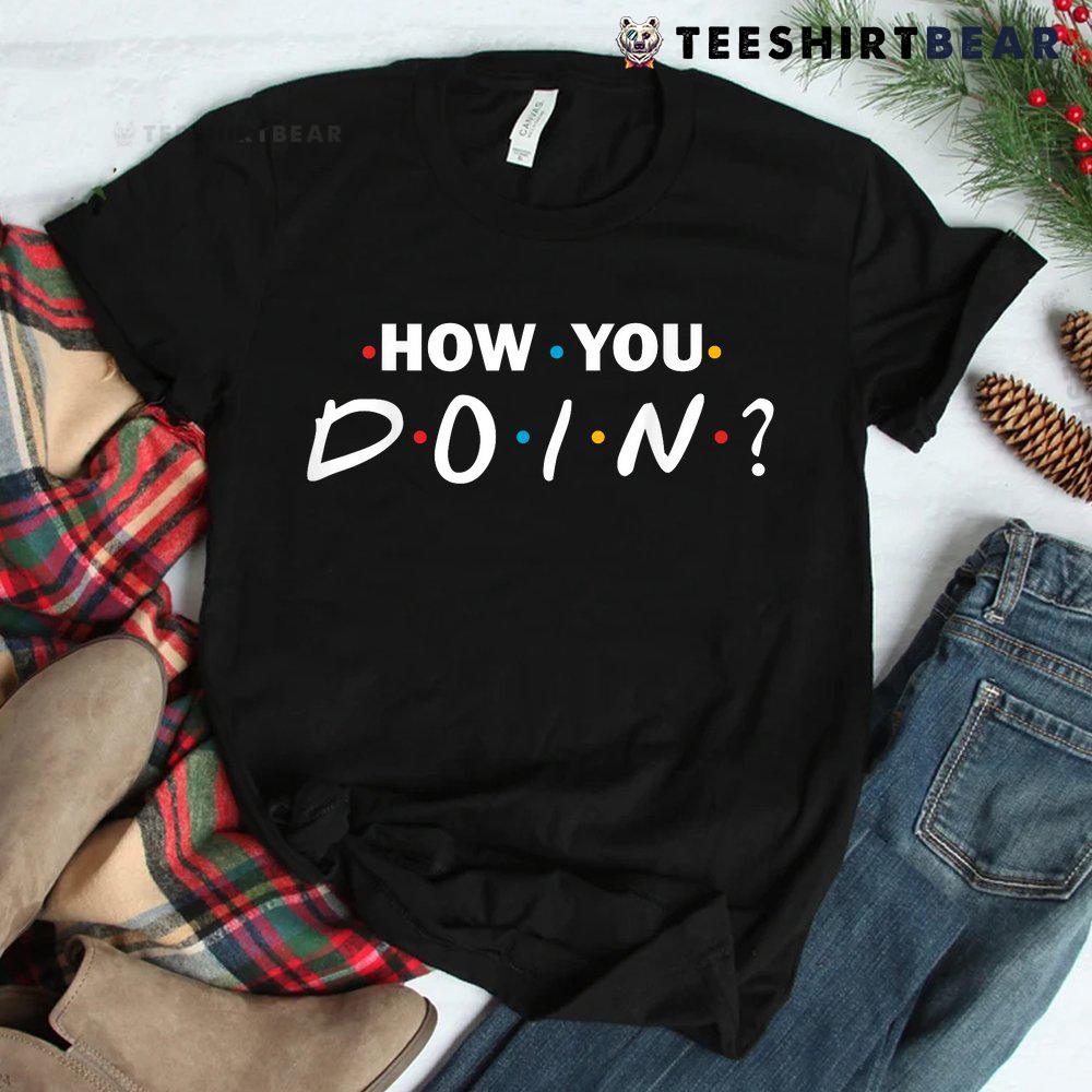 how-you-doin-shirt-2.jpg